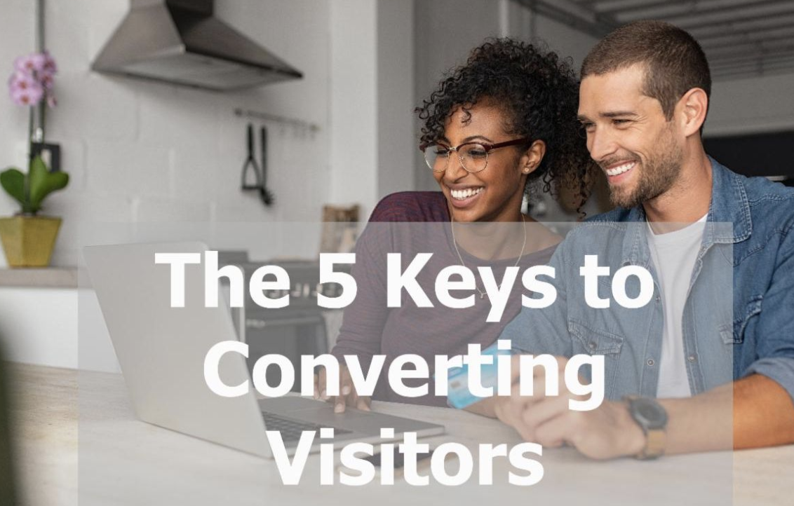 5 Keys to Converting Visitors