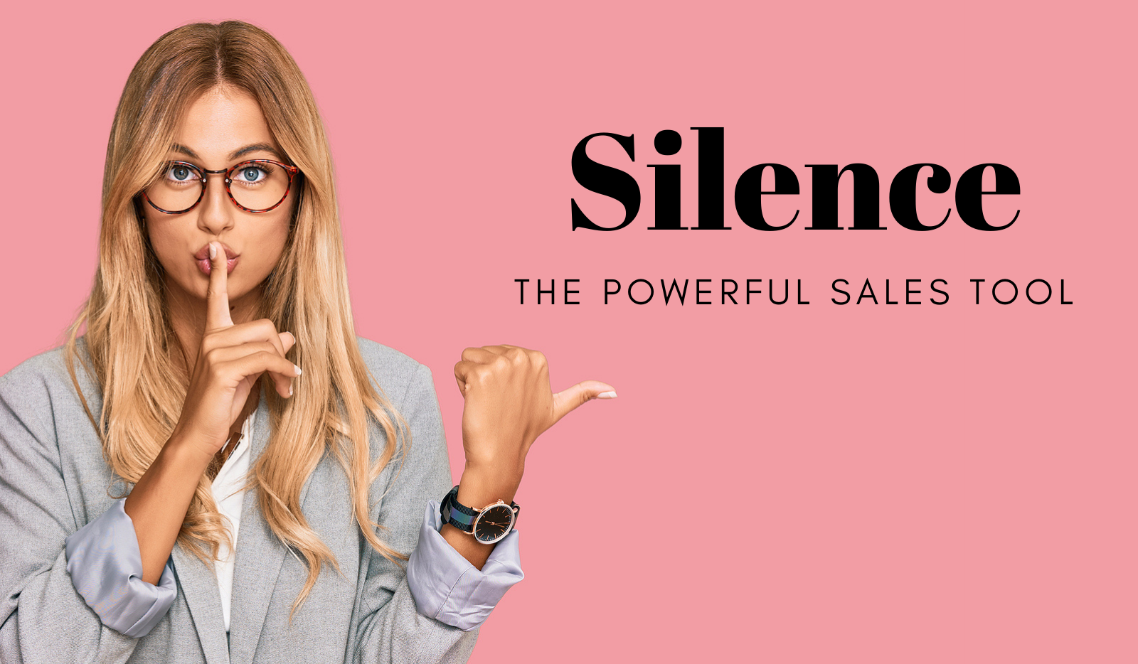 Silence – The Powerful Sales Tool